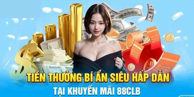 Nhiều ưu đãi bí ẩn siêu hay từ 88CLB